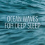 Ocean Waves for Deep Sleep cover