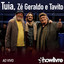 Tuia, Zé Geraldo e Tavito no Estúdio Showlivre (Ao Vivo) cover