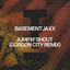 Basement Jaxx - Jump N Shout (Gorgon City Mix)