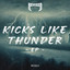 Kicks Like Thunder