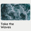 Take the Waves cover