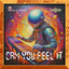 Can you feel it - Arawakan Get Away Mix