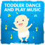 Toddler Dance and Play Music cover