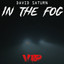 In The Fog VIP artwork