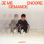LALANCETTE - Je me demande encore