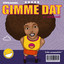 Gimme Dat - Extended
