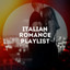 Italian romance playlist cover