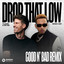 Drop That Low (When I Dip) [feat. Kid Ink] [GOOD N' BAD Remix] - Extended Mix