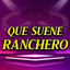 Que Suene Ranchero cover