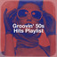 Groovin' 50s Hits Playlist cover