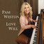 Pam Weston - Love Will