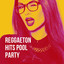 Reggaeton Hits Pool Party cover
