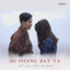 Mi phang bay ya cover