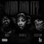 TAAYLEE G, Mazzi 500, BIG23 - Who Did it