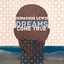 Dreams Come True - Nick Holder & Tyrone Solomon's Trackheadz Mix