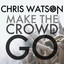 Make the Crowd Go