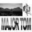 Major Tom (feat. Peter Schilling) - Anstandslos & Durchgeknallt Remix cover
