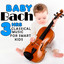 Bach For Babies, 3 Hours of Classical Music For Smart Kids cover