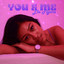 You & Me