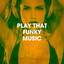 Play That Funky Music cover