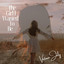 The Girl I Wanted to Be cover