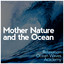 Mother Nature and the Ocean cover