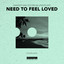 Need To Feel Loved - Extended Mix
