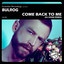 Come Back To Me - DJ Aron Remix