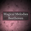 Magical Melodies: Beethoven cover