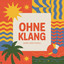 Ohne Klang - Sunny Happy People