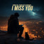 I Miss You - Extended Mix
