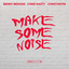 Make Some Noise - Extended Mix