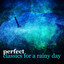 Perfect Classics for a Rainy Day cover