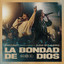 La Bondad De Dios - Evan Craft, Elena Witt