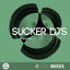 Sucker DJ's — It's Gotta Be cover art