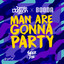 Man Are Gonna Party feat. Slick Don
