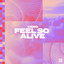 Feel So Alive - Extended Mix