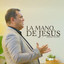 Desconocido - La Mano de Jesús Aquerles Ascanio VIDEO OFICIAL