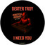 Dexter Troy - I Need You
