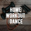 Home Workout Dance cover