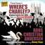 Where's Charley?: The New Ashmolean Marching Society and Student Conservatory Band (Jack, Kitty, Amy, Chorus) cover