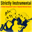 Strictly Instrumental - 20 Great Swing Band Tracks in Digitally Restored Sound cover