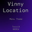 Vinny Location Menu Theme - TezziX Remix