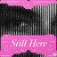 Still Here - Extended Mix