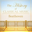 The History of Classical Music - Beethoven cover