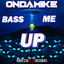 Bass Me Up - Ill Side Mix