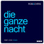 Die Ganze Nacht - Radio Edit