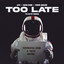 Too Late cover