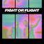 Fight or Flight