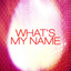 What's My Name cover